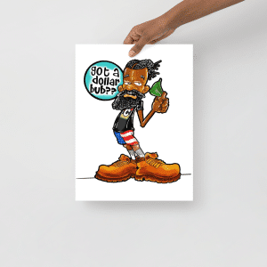 Gotta Dollar Limited Edition Poster